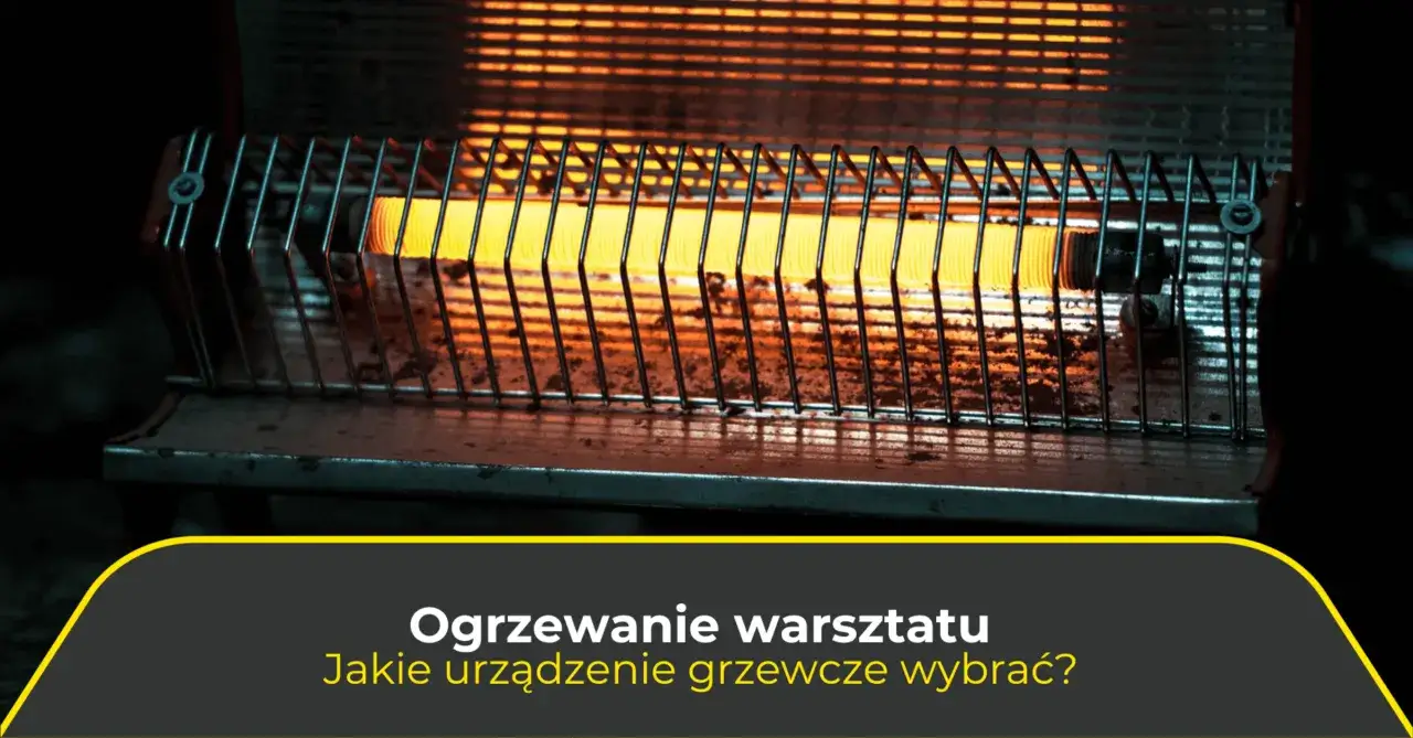Różne typy nagrzewnic i pieców do warsztatu